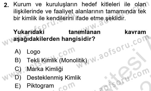 Kurumsal Kimlik Tasarımı Dersi 2024 - 2025 Yılı (Final) Dönem Sonu Sınav Soruları 2. Soru