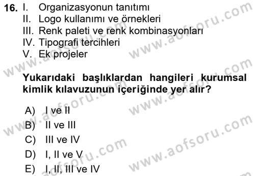 Kurumsal Kimlik Tasarımı Dersi 2024 - 2025 Yılı Yaz Okulu Sınav Soruları 16. Soru