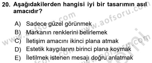 Kurumsal Kimlik Tasarımı Dersi 2024 - 2025 Yılı Yaz Okulu Sınav Soruları 20. Soru