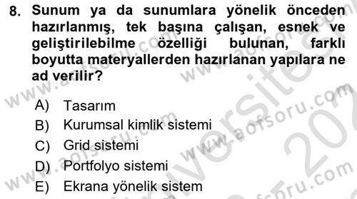 Görsel Sistem Tasarımları Dersi 2023 - 2024 Yılı (Final) Dönem Sonu Sınavı 8. Soru