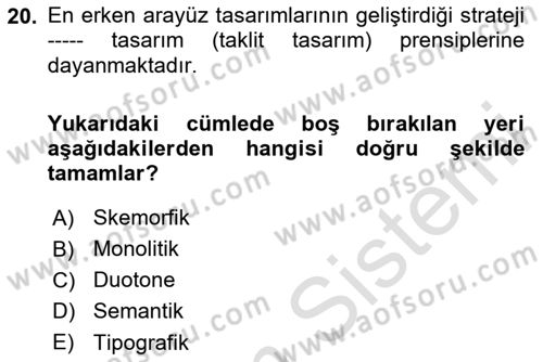 Görsel Sistem Tasarımları Dersi 2023 - 2024 Yılı Yaz Okulu Sınavı 20. Soru