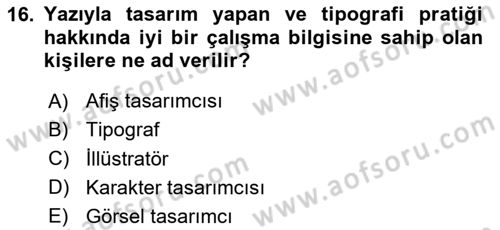Görsel Sistem Tasarımları Dersi 2024 - 2025 Yılı (Final) Dönem Sonu Sınav Soruları 16. Soru