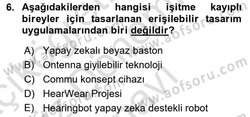 Engellilik Ve Erişilebilir Tasarım Dersi 2023 - 2024 Yılı (Final) Dönem Sonu Sınav Soruları 6. Soru