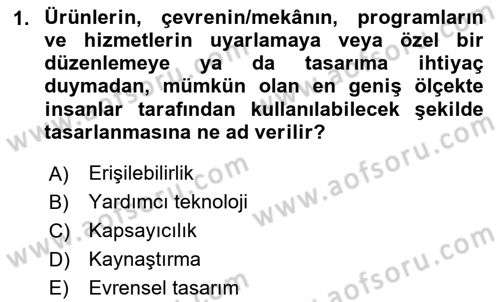 Engellilik Ve Erişilebilir Tasarım Dersi 2023 - 2024 Yılı Yaz Okulu Sınav Soruları 1. Soru