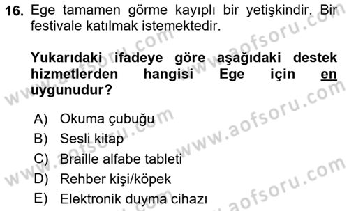 Engellilik Ve Erişilebilir Tasarım Dersi 2023 - 2024 Yılı Yaz Okulu Sınav Soruları 16. Soru