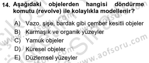 3B Tasarım ve Modelleme Dersi 2024 - 2025 Yılı (Vize) Ara Sınav Soruları 14. Soru