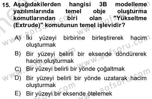 3B Tasarım ve Modelleme Dersi 2024 - 2025 Yılı (Vize) Ara Sınav Soruları 15. Soru