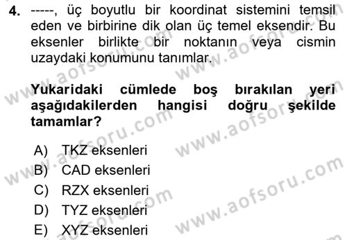 3B Tasarım ve Modelleme Dersi 2024 - 2025 Yılı (Vize) Ara Sınav Soruları 4. Soru