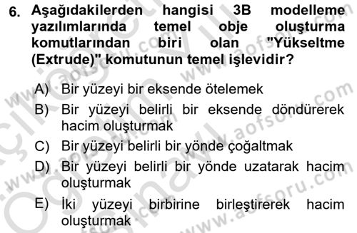 3B Tasarım ve Modelleme Dersi 2024 - 2025 Yılı Yaz Okulu Sınav Soruları 6. Soru
