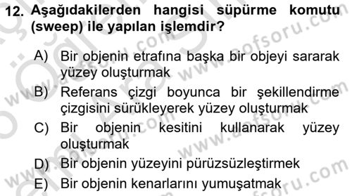 3B Tasarım ve Modelleme Dersi 2025 - 2026 Yılı (Vize) Ara Sınav Soruları 12. Soru