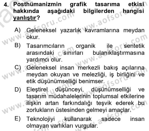 Posthümanist Tasarım Yaklaşımları Dersi 2024 - 2025 Yılı (Vize) Ara Sınav Soruları 4. Soru