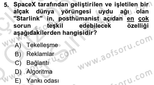 Posthümanist Tasarım Yaklaşımları Dersi 2024 - 2025 Yılı (Final) Dönem Sonu Sınav Soruları 5. Soru