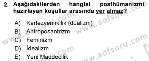 Posthümanist Tasarım Yaklaşımları Dersi 2025 - 2026 Yılı (Final) Dönem Sonu Sınav Soruları 2. Soru