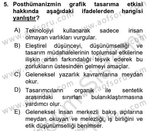 Posthümanist Tasarım Yaklaşımları Dersi 2025 - 2026 Yılı Yaz Okulu Sınav Soruları 5. Soru