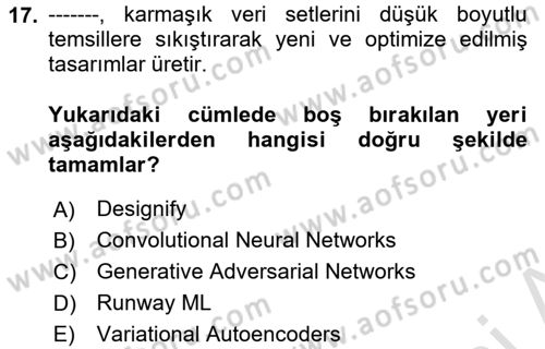 Yapay Zeka Ve Tasarım Dersi 2025 - 2026 Yılı (Vize) Ara Sınav Soruları 17. Soru