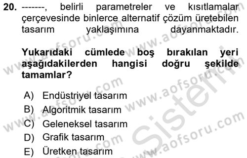 Yapay Zeka Ve Tasarım Dersi 2025 - 2026 Yılı (Vize) Ara Sınav Soruları 20. Soru