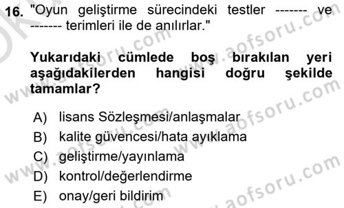 Dijital Oyun Tasarımı Dersi 2024 - 2025 Yılı Yaz Okulu Sınav Soruları 16. Soru
