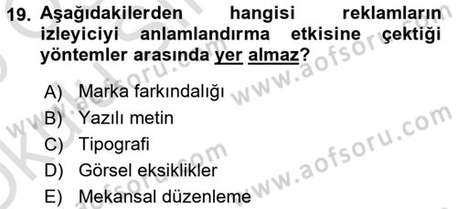 Reklam Tasarım Ve Uygulamaları Dersi 2024 - 2025 Yılı Yaz Okulu Sınav Soruları 19. Soru