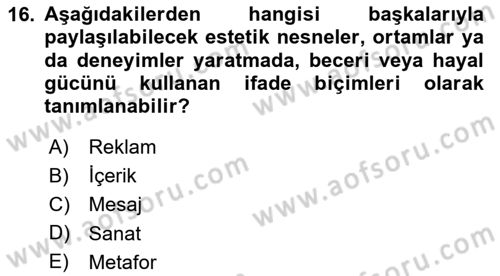 Reklam Tasarım Ve Uygulamaları Dersi 2025 - 2026 Yılı (Vize) Ara Sınav Soruları 16. Soru