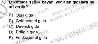 Gıda Mevzuatı Dersi 2013 - 2014 Yılı (Final) Dönem Sonu Sınav Soruları 4. Soru