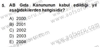 Gıda Mevzuatı Dersi 2014 - 2015 Yılı (Vize) Ara Sınav Soruları 5. Soru