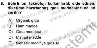 Gıda Mevzuatı Dersi 2015 - 2016 Yılı (Vize) Ara Sınav Soruları 6. Soru