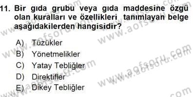 Gıda Mevzuatı Dersi 2015 - 2016 Yılı (Final) Dönem Sonu Sınav Soruları 11. Soru
