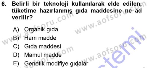 Gıda Mevzuatı ve Kalite Yönetimi Dersi 2015 - 2016 Yılı (Vize) Ara Sınav Soruları 6. Soru