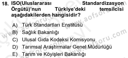 Gıda Mevzuatı ve Kalite Yönetimi Dersi 2016 - 2017 Yılı (Final) Dönem Sonu Sınav Soruları 18. Soru