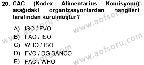 Gıda Mevzuatı ve Kalite Yönetimi Dersi 2017 - 2018 Yılı (Final) Dönem Sonu Sınav Soruları 20. Soru
