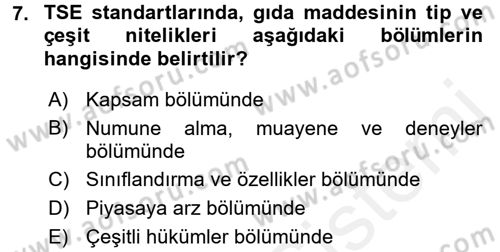 Gıda Mevzuatı ve Kalite Yönetimi Dersi 2017 - 2018 Yılı (Final) Dönem Sonu Sınav Soruları 7. Soru