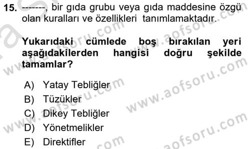 Gıda Mevzuatı ve Kalite Yönetimi Dersi Ara Sınavı Deneme Sınav Soruları 15. Soru