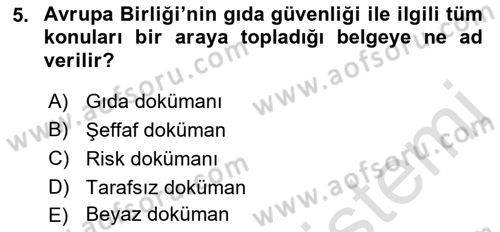 Gıda Mevzuatı ve Kalite Yönetimi Dersi Ara Sınavı Deneme Sınav Soruları 5. Soru