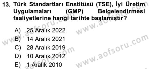 Gıda Mevzuatı ve Kalite Yönetimi Dersi 2023 - 2024 Yılı (Vize) Ara Sınav Soruları 13. Soru