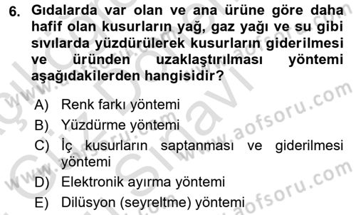 Gıda Mevzuatı ve Kalite Yönetimi Dersi 2023 - 2024 Yılı (Final) Dönem Sonu Sınavı 6. Soru