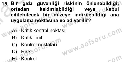 Gıda Mevzuatı ve Kalite Yönetimi Dersi 2024 - 2025 Yılı (Vize) Ara Sınav Soruları 15. Soru