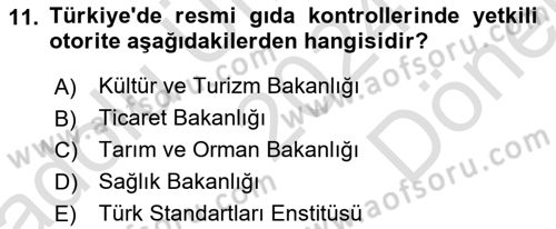 Gıda Mevzuatı ve Kalite Yönetimi Dersi 2024 - 2025 Yılı (Final) Dönem Sonu Sınav Soruları 11. Soru