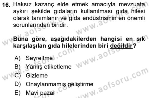 Gıda Mevzuatı ve Kalite Yönetimi Dersi 2024 - 2025 Yılı (Final) Dönem Sonu Sınav Soruları 16. Soru
