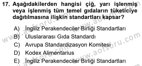 Gıda Mevzuatı ve Kalite Yönetimi Dersi 2024 - 2025 Yılı (Final) Dönem Sonu Sınav Soruları 17. Soru