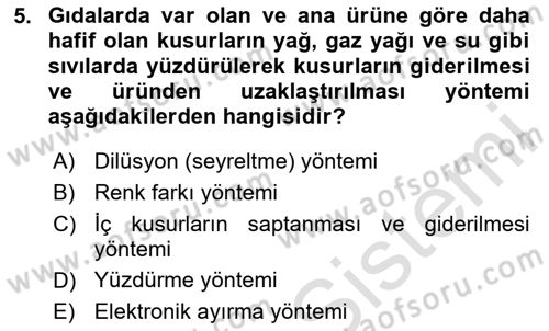 Gıda Mevzuatı ve Kalite Yönetimi Dersi 2024 - 2025 Yılı (Final) Dönem Sonu Sınav Soruları 5. Soru