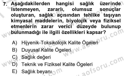 Gıda Mevzuatı ve Kalite Yönetimi Dersi 2024 - 2025 Yılı (Final) Dönem Sonu Sınav Soruları 7. Soru