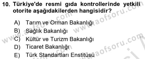 Gıda Mevzuatı ve Kalite Yönetimi Dersi 2025 - 2026 Yılı (Final) Dönem Sonu Sınav Soruları 10. Soru