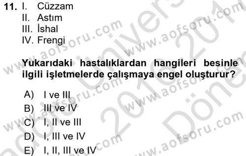 Besin Güvenliği ve Hijyen Dersi 2016 - 2017 Yılı (Final) Dönem Sonu Sınav Soruları 11. Soru