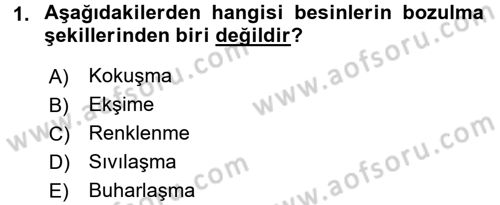 Besin Güvenliği ve Hijyen Dersi 2017 - 2018 Yılı 3 Ders Sınav Soruları 1. Soru