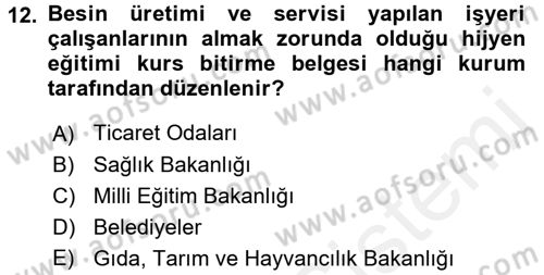 Besin Güvenliği ve Hijyen Dersi 2017 - 2018 Yılı (Final) Dönem Sonu Sınav Soruları 12. Soru