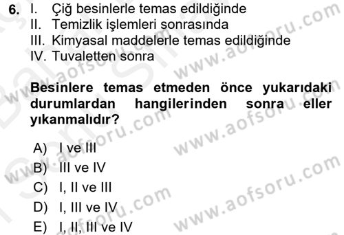 Besin Güvenliği ve Hijyen Dersi 2017 - 2018 Yılı (Final) Dönem Sonu Sınav Soruları 6. Soru