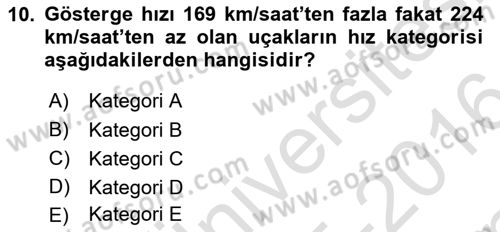Havacılığa Giriş Dersi 2015 - 2016 Yılı (Final) Dönem Sonu Sınav Soruları 10. Soru