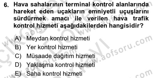 Havacılığa Giriş Dersi 2015 - 2016 Yılı (Final) Dönem Sonu Sınav Soruları 6. Soru