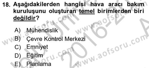 Havacılığa Giriş Dersi 2016 - 2017 Yılı (Vize) Ara Sınav Soruları 18. Soru