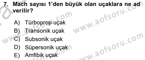 Havacılığa Giriş Dersi 2016 - 2017 Yılı (Vize) Ara Sınav Soruları 7. Soru